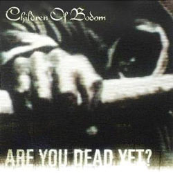 My two cents on Children of Bodom - Are You Dead Yet? cover
